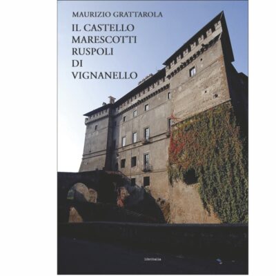 Il Castello Marescotti Ruspoli di Vignanello