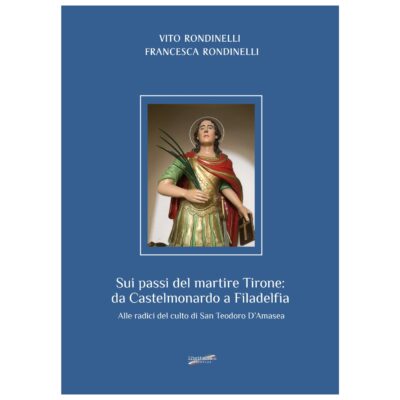 Sui passi del Martire Tirone: da Castelmonardo a Filadelfia