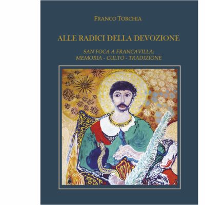 Alle radici della devozione - San Foca a Francavilla.